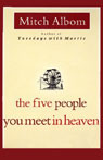 The Five People You Meet in Heaven by Mitch Albom