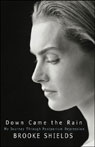 Down Came the Rain by Brooke Shields