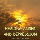Healing Anger and Depression by William G. DeFoore