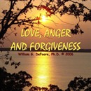 Love, Anger, and Forgiveness by William G. DeFoore