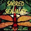 Sacred Sexuality by William G. DeFoore