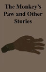The Monkey's Paw and Other Stories by W.W. Jacobs