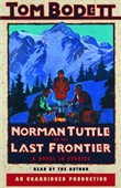 Norman Tuttle on the Last Frontier by Tom Bodett