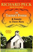 The Teacher's Funeral: A Comedy in Three Parts by Richard Peck