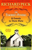The Teacher's Funeral: A Comedy in Three Parts by Richard Peck