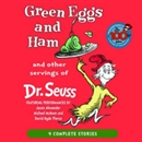 Green Eggs and Ham and Other Servings of Dr. Seuss by Dr. Seuss