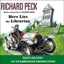 Here Lies the Librarian by Richard Peck