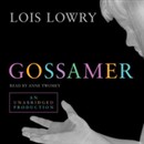 Gossamer by Lois Lowry