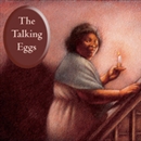 The Talking Eggs by Rabbit Ears Entertainment