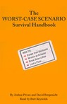 The Worst-Case Scenario Survival Handbook by Joshua Piven