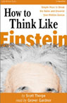 How to Think Like Einstein by Scott Thorpe