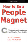 How to Be a People Magnet by Leil Lowndes