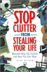 Stop Clutter From Stealing Your Life by Mike Nelson