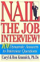 Nail the Job Interview! by Caryl Krannich, Ph.D.