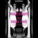 A Woman Trapped In A Woman's Body by Lauren Weedman