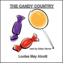 The Candy Country by Louisa May Alcott