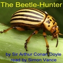 The Beetle-Hunter by Sir Arthur Conan Doyle