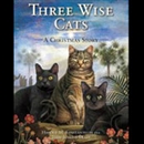 Three Wise Cats: A Christmas Story by Harold Konstantelos