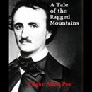A Tale of the Ragged Mountains by Edgar Allan Poe