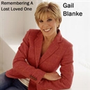 Remembering a Lost Loved One by Gail Blanke