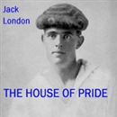 The House of Pride by Jack London