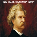 Two Tales from Mark Twain by Mark Twain