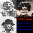 Voices of Famous Polar Explorers by Frederick Albert Cook