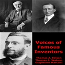 Voices of Famous Inventors by Thomas Edison