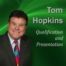 Qualification and Presentation: Becoming a Sales Professional by Tom Hopkins