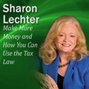 Make More Money and How You Can Use the Tax Law to Your Advantage by Sharon L. Lechter