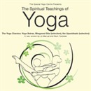 The Spiritual Teachings of Yoga by Mark Forstater