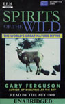Spirits of the Wild by Gary Ferguson