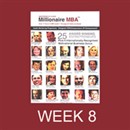 Millionaire MBA Business Mentoring Programme, Week 8 by Richard Parkes Cordock