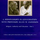 Jiddu Krishnamurti in Conversation with Professor Allan Anderson, Part 1 by Jiddu Krishnamurti