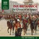 Pax Britannica: The Climax of an Empire - Pax Britannica, Volume 2 by Jan Morris