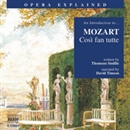 Cosi fan tutte: An Introduction to Mozart's Opera by Thomson Smillie