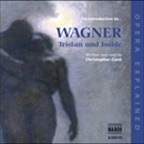 Tristan und Isolde: An Introduction to Wagner's Opera by Christopher Cook