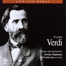 Life & Works of Giuseppe Verdi by Jeremy Siepmann