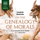 On the Genealogy of Morals: A Polemic by Friedrich Nietzsche