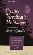 Creative Visualization Meditations by Shakti Gawain