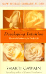 Developing Intuition by Shakti Gawain