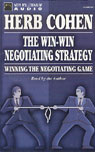 The Win-Win Negotiating Strategy by Herb Cohen