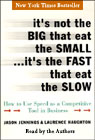 It's Not the Big that Eat the Small...It's the Fast that Eat the Slow by Jason Jennings