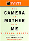 The Camera My Mother Gave Me by Susanna Kaysen