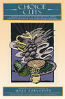 Choice Cuts by Mark Kurlansky