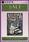 Salt: A World History by Mark Kurlansky