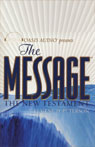 The Message: The New Testament in Contemporary Language by Eugene H. Peterson