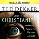 The Slumber of Christianity by Ted Dekker