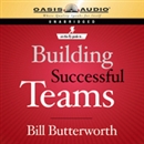 Building Successful Teams by Bill Butterworth