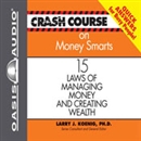 Crash Course on Money Smarts by Larry J. Koenig